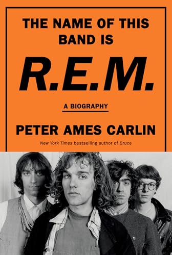 The Name of This Band Is R.E.M. : A Biography