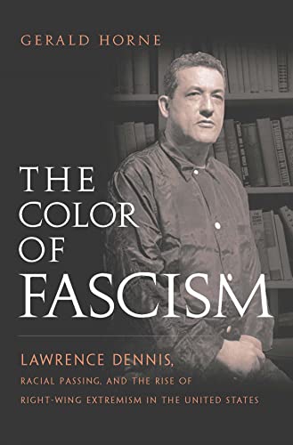 The Color of Fascism: Lawrence Dennis