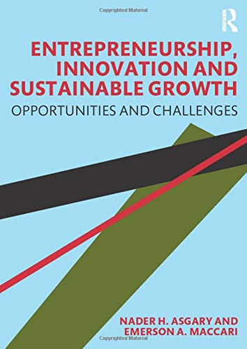 Entrepreneurship, Innovation and Sustainable Growth: Opportunities and Challenges