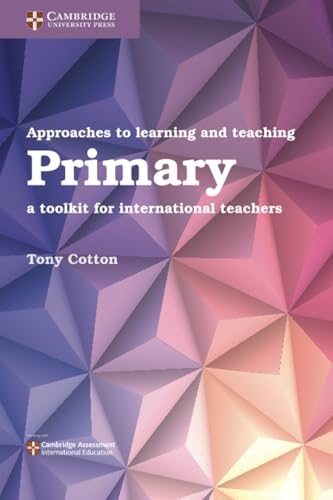 Approaches to Learning and Teaching Primary : A Toolkit for International Teachers