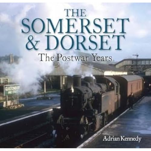 The Somerset & Dorset : The Postwar Years