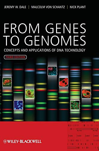 From Genes to Genomes - Concepts and Applications of DNA Technology 3E