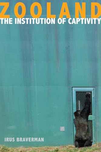 Zooland: The Institution of Captivity