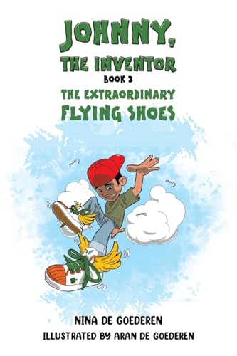 Johnny, The Inventor – Book 3 : The Extraordinary Flying Shoes