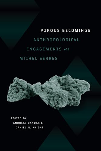 Porous Becomings : Anthropological Engagements with Michel Serres