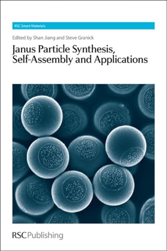 Janus Particle Synthesis, Self-Assembly and Applications : Volume 1