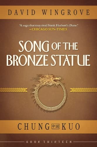 SONG OF THE BRONZE STATUE: 13 (CHUNG KUO)