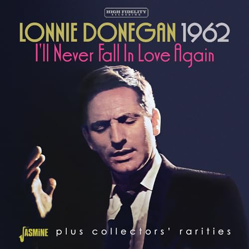 Lonnie Donegan - I'll Never Fall In Love Again Plus Collectors' Rarities [CD]