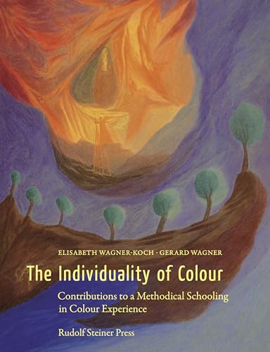 The Individuality of Colour : Contributions to a Methodical Schooling in Colour Experience