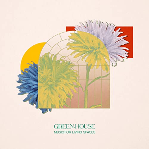 Green-house - Music For Living Spaces [VINYL]