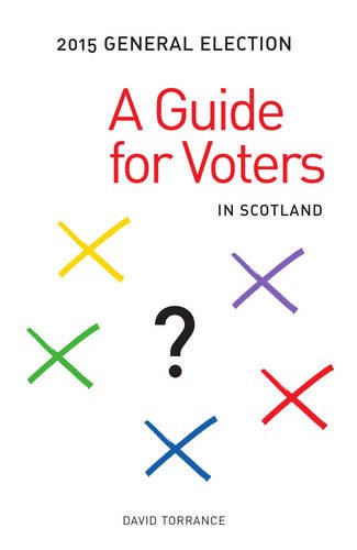 General Election 2015: A Guide for Voters in Scotland