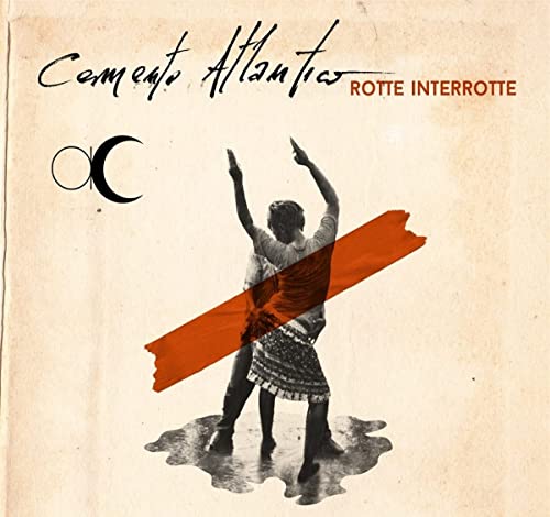 Cemento Atlantico - Rotte Interrotte [CD]