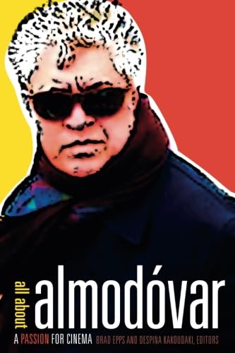 All about Almodovar: A Passion for Cinema