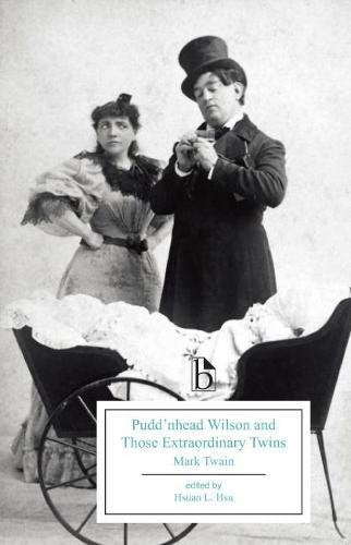 Pudd'nhead Wilson and Those Extraordinary Twins (1894) (Broadview Editions)