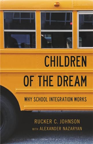 Children of the Dream : Why School Integration Works
