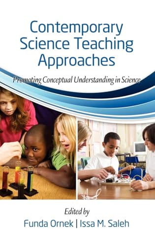 Contemporary Science Teaching Approaches : Promoting Conceptual Understanding in Science