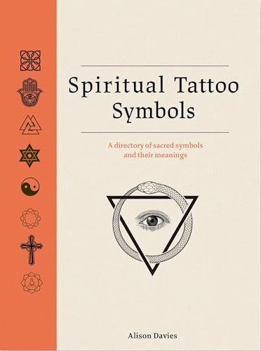 Spiritual Tattoo Symbols : A Directory of Sacred Symbols and their Meanings