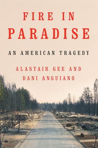 Fire in Paradise: An American Tragedy