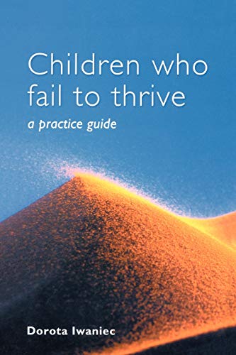 Children Who Fail to Thrive: A Practice Guide