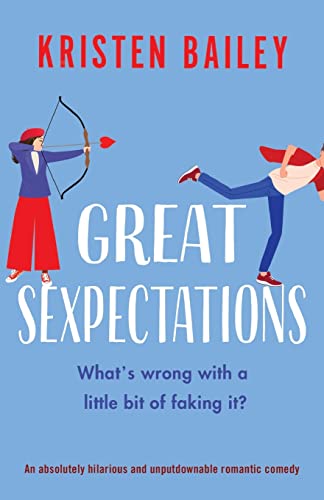 Great Sexpectations : An absolutely hilarious and unputdownable romantic comedy