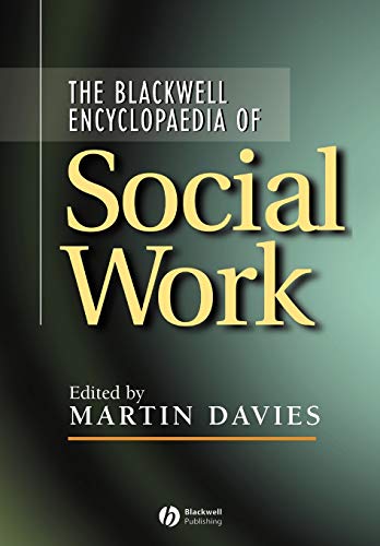 The Blackwell Encyclopaedia of Social Work