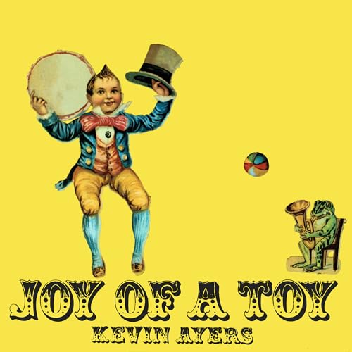 Kevin Ayers - Joy Of A Toy (Remastered Edition) [VINYL]