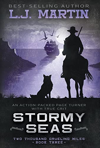 L.J. Martin: Stormy Seas - wo Thousand Grueling Miles