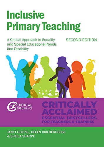 Inclusive Primary Teaching: A Critical Approach to Equality and Special Educational Needs and Disability (Critical Teaching)