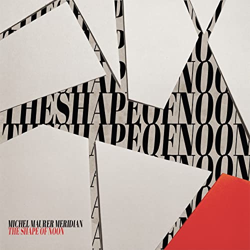 Michel Maurer & Meridian - The Shape Of Noon [CD]