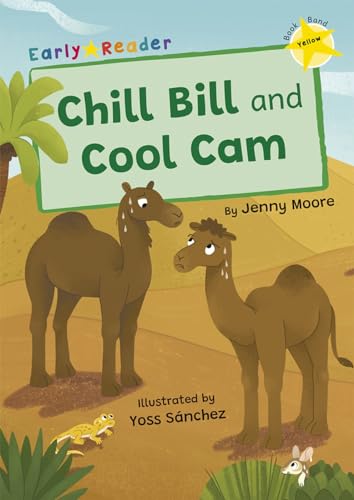 Chill Bill and Cool Cam : (Yellow Early Reader)