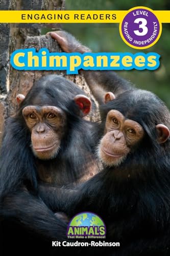 Chimpanzees : Animals That Make a Difference! (Engaging Readers, Level 3) : 1