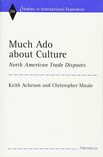 Much Ado about Culture : North American Trade Disputes