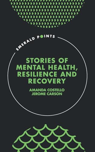 Stories of Mental Health, Resilience and Recovery