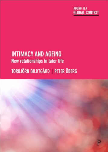 Intimacy and Ageing : New Relationships in Later Life