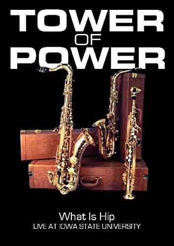 Tower Of Power - What Is Hip: Live At Iowa State University [DVD]