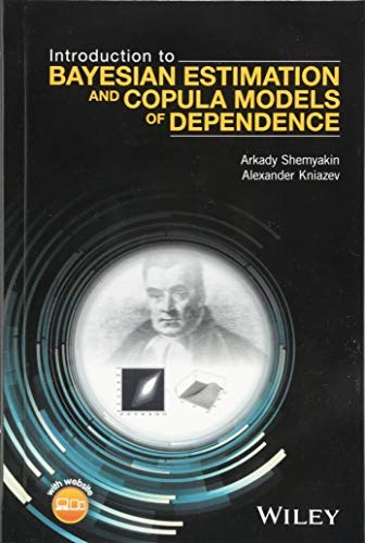 Introduction to Bayesian Estimation and Copula Models of Dependence