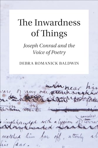 The Inwardness of Things : Joseph Conrad and the Voice of Poetry