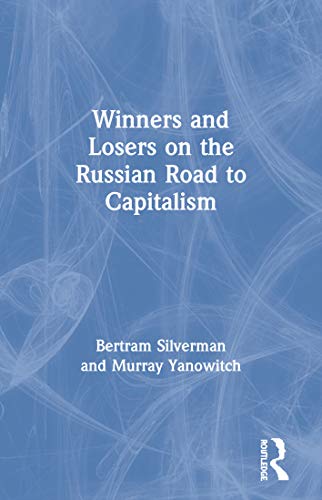 Winners and Losers on the Russian Road to Capitalism