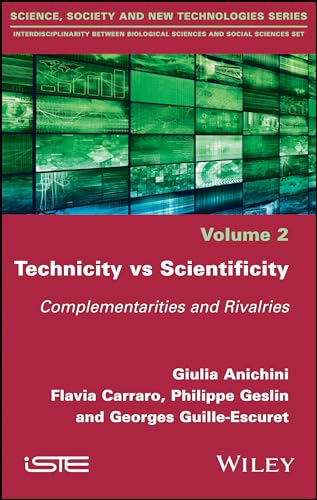 Technicity vs Scientificity: Complementarities and Rivalries