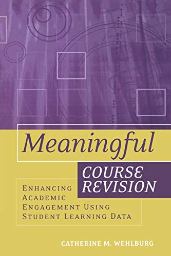 Meaningful Course Revision: Enhancing Academic Engagement Using Student Learning Data