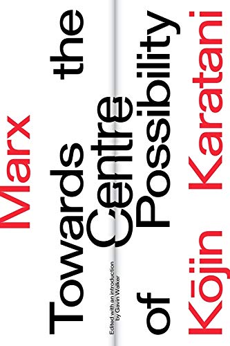Marx: Towards the Centre of Possibility (Lbe)