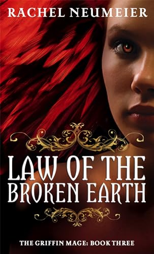 Law Of The Broken Earth : The Griffin Mage: Book Three