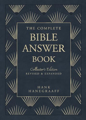 The Complete Bible Answer Book : Collector's Edition: Revised and Expanded
