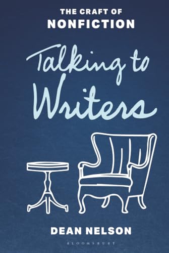 Talking to Writers : The Craft of Nonfiction