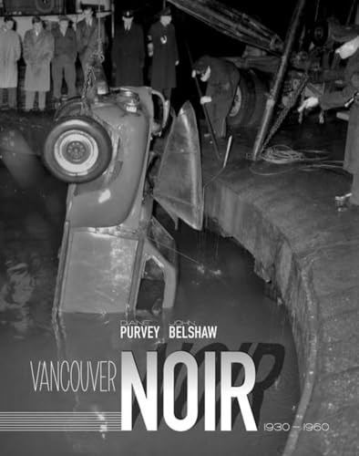 Vancouver Noir : 1930-1960
