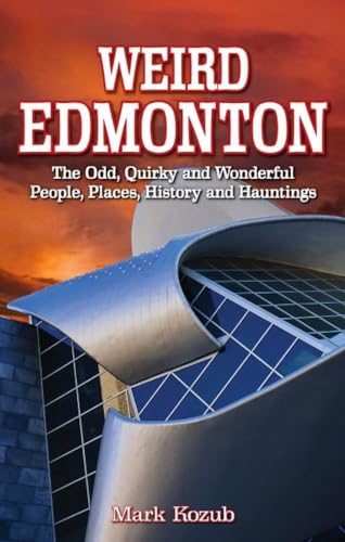 Weird Edmonton