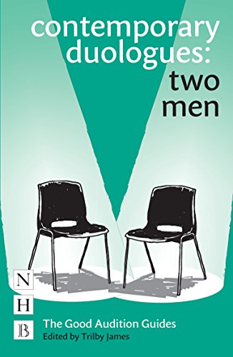 Contemporary Duologues: Two Men (NHB Good Audition Guides) (The Good Audition Guides)