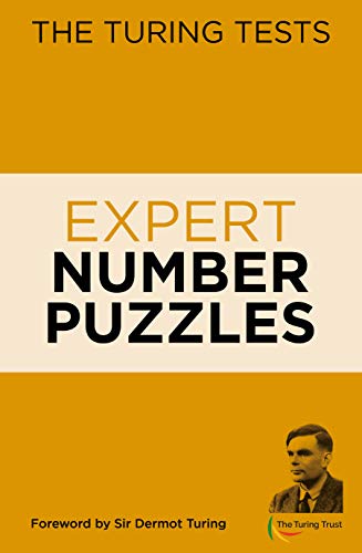 The Turing Tests Expert Number Puzzles (The Turing Tests Puzzles)