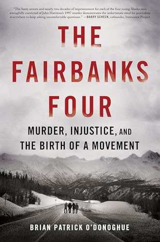 The Fairbanks Four : Murder, Injustice, and the Birth of a Movement