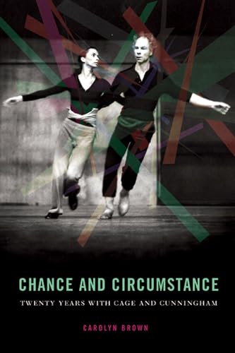 Chance and Circumstance : Twenty Years with Cage and Cunningham